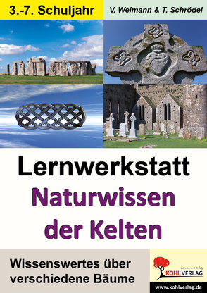 Lernwerkstatt Naturwissen der Kelten von Schrödel,  Tim, Weimann,  Viktoria