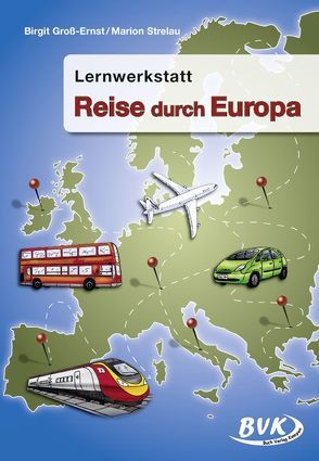 Lernwerkstatt Reise durch Europa von Groß-Ernst,  Birgit, Strelau,  Marion