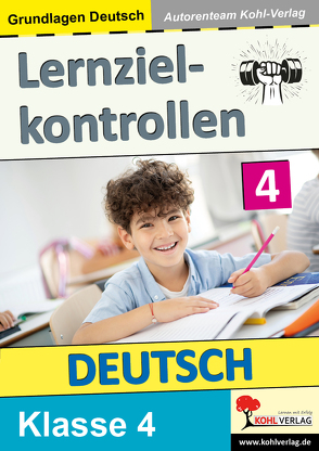 Lernzielkontrollen DEUTSCH / Klasse 4 von Autorenteam Kohl-Verlag