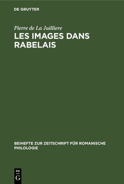 Les Images dans Rabelais von La Juilliere,  Pierre de