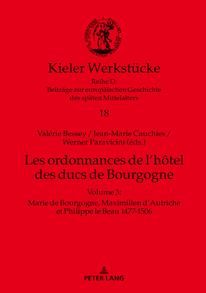 Les ordonnances de l’hôtel des ducs de Bourgogne von Bessey,  Valérie, Cauchies,  Jean-Marie, Werner,  Paravicini