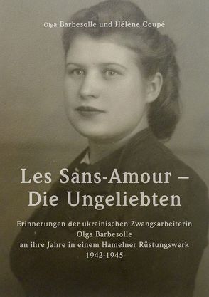Les Sans-Amour – Die Ungeliebten von Barbesolle,  Olga, Born,  Maurice, Coupé,  Hélène, Denkwitz,  Sabine, Gelderblom,  Bernhard