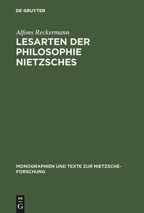 Lesarten der Philosophie Nietzsches von Reckermann,  Alfons