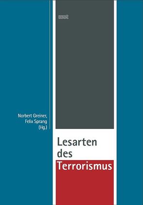 Lesarten des Terrorismus von Greiner,  Norbert, Sprang,  Felix