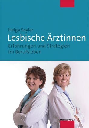 Lesbische Ärztinnen von Seyler,  Helga