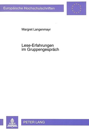 Lese-Erfahrungen im Gruppengespräch von Langenmayr,  Margaret