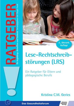 Lese-Rechtschreibstörungen (LRS) von Geries,  Kristina C