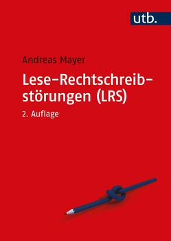 Lese-Rechtschreibstörungen (LRS) von Mayer,  Andreas