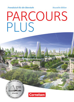 Parcours plus – Französisch für die Oberstufe – Nouvelle édition von Buschhaus,  Markus, Mann-Grabowski,  Catherine, Winz,  Peter, Wlasak-Feik,  Christine