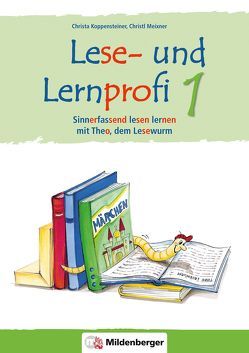 Lese- und Lernprofi 1 – Arbeitsheft – silbierte Ausgabe von Koppensteiner,  Christa, Lottermoser,  Elisabeth, Meixner,  Christl