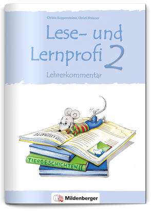 Lese- und Lernprofi 2 – Kommentar mit Lösungen von Koppensteiner,  Christa, Meixner,  Christl