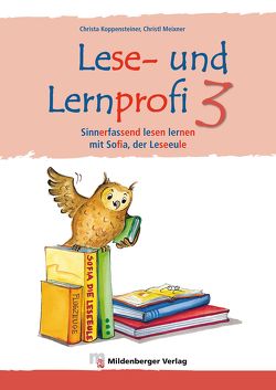 Lese- und Lernprofi 3 – Arbeitsheft – silbierte Ausgabe von Koppensteiner,  Christa, Lottermoser,  Elisabeth, Meixner,  Christl