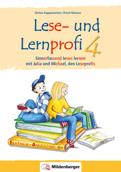 Lese- und Lernprofi 4 – Arbeitsheft – silbierte Ausgabe von Koppensteiner,  Christa, Lottermoser,  Elisabeth, Meixner,  Christl