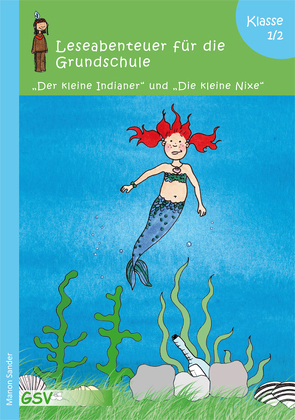 Leseabenteuer für die Grundschule – Sinnentnehmendes Lesen in der Klasse 1 und 2 von Sander,  Manon, Takac,  Tamara