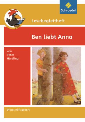 Lesebegleitheft zum Titel Ben liebt Anna von Peter Härtling von Kirch,  Michael