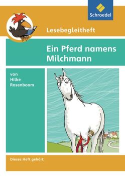 Lesebegleitheft zum Titel Ein Pferd namens Milchmann von Hilke Rosenboom von Kirch,  Edtith, Kirch,  Michael