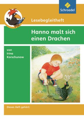 Lesebegleitheft zum Titel Hanno malt sich einen Drachen von Irina Korschunow von Kirch,  Michael