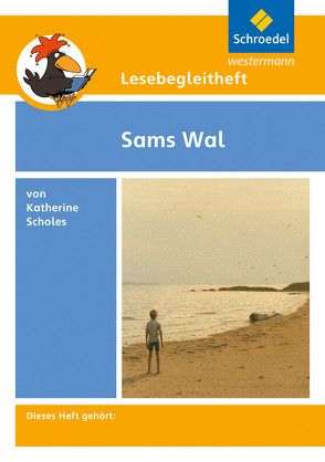 Lesebegleitheft zum Titel Sams Wal von Katherine Scholes von Kirch,  Michael