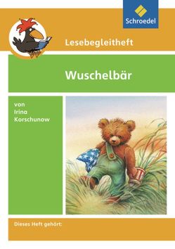 Lesebegleitheft zum Titel Wuschelbär von Irina Korschunow von Kirch,  Edith, Kirch,  Michael