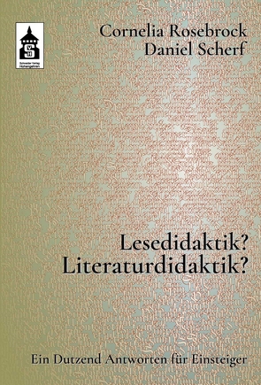 Lesedidaktik? Literaturdidaktik? von Rosebrock,  Cornelia, Scherf,  Daniel