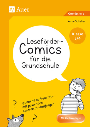 Leseförder-Comics für die Grundschule – Klasse 3/4 von Scheller,  Anne