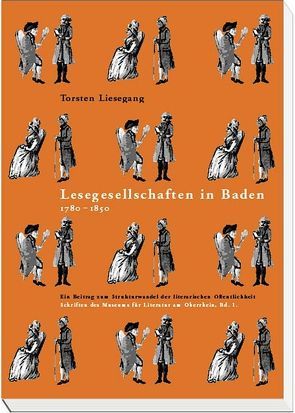 Lesegesellschaften in Baden 1780-1850 von Liesegang,  Torsten