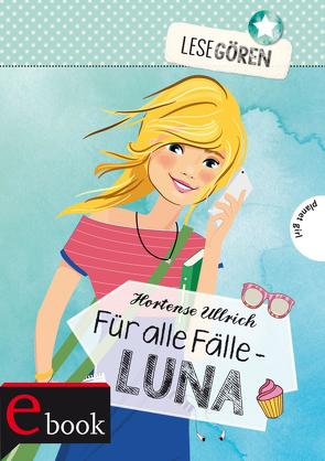 Lesegören 1: Für alle Fälle – Luna von Liepins,  Carolin, Seidel,  Maria, Ullrich,  Hortense