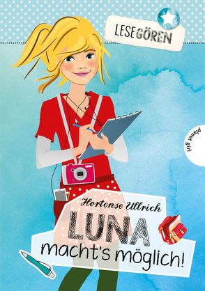 Lesegören 2: Luna macht´s möglich! von Liepins,  Carolin, Seidel,  Maria, Ullrich,  Hortense