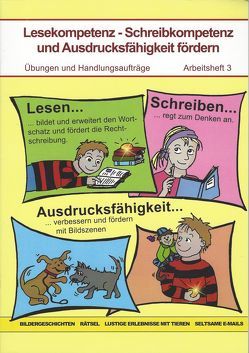 Lesekompetenz-Schreibkompetenz und Ausdruckfähigkeit fördern von Feldkirchner,  Jennifer, Hillebrands,  Gerta, Hillebrands,  Heinz, Hillebrands,  Robert