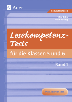 Lesekompetenz-Tests 5/6, Band 1 von Kuehn,  Peter, Reding,  Pierre
