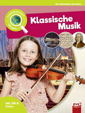 Leselauscher Wissen: Klassische Musik von Gremmel-Geuchen,  Ute, Hesse,  Kirstin, van der Gieth,  Patrick