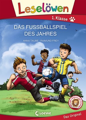 Leselöwen 1. Klasse – Das Fußballspiel des Jahres (Großbuchstabenausgabe) von Frey,  Raimund, Taube,  Anna