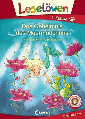 Leselöwen 1. Klasse – Das Geheimnis des Meermädchens von Sturm,  Carola, Wich,  Henriette