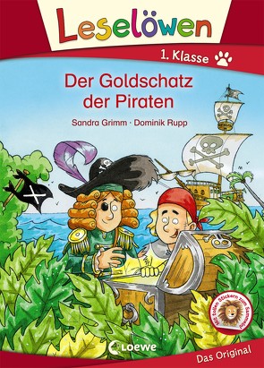 Leselöwen 1. Klasse – Der Goldschatz der Piraten von Grimm,  Sandra, Rupp,  Dominik