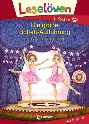 Leselöwen 1. Klasse – Die große Ballett-Aufführung von Prechtel,  Florentine, Reider,  Katja