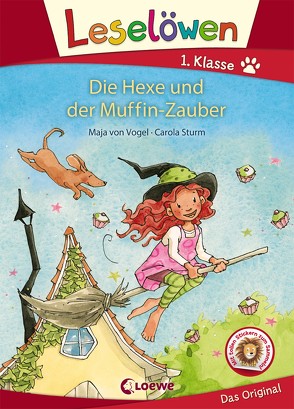 Leselöwen 1. Klasse – Die Hexe und der Muffin-Zauber von Sturm,  Carola, von Vogel,  Maja