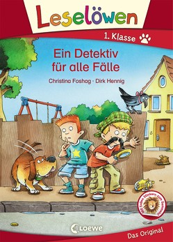 Leselöwen 1. Klasse – Ein Detektiv für alle Fälle von Foshag,  Christina, Hennig,  Dirk