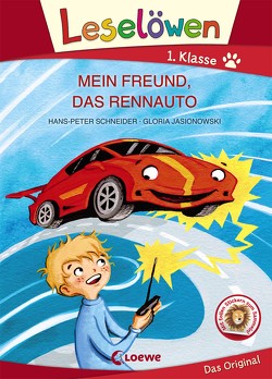 Leselöwen 1. Klasse – Mein Freund, das Rennauto (Großbuchstabenausgabe) von Jasionowski,  Gloria, Schneider,  Hans-Peter