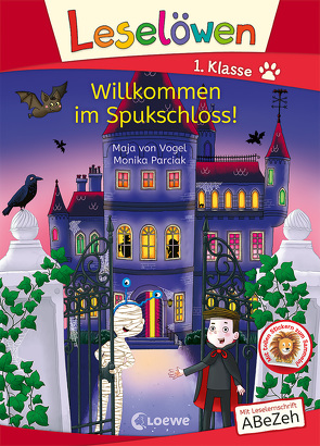 Leselöwen 1. Klasse – Willkommen im Spukschloss! von Parciak,  Monika, von Vogel,  Maja