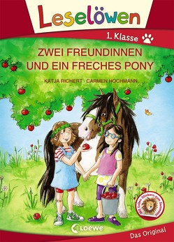 Leselöwen 1. Klasse – Zwei Freundinnen und ein freches Pony (Großbuchstabenausgabe) von Hochmann,  Carmen, Richert,  Katja