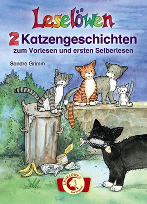 Leselöwen – 2 Katzengeschichten zum Vorlesen und ersten Selberlesen von Grimm,  Sandra