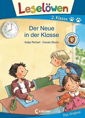 Leselöwen 2. Klasse – Der Neue in der Klasse von Richert,  Katja, Sturm,  Carola