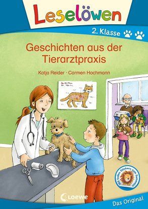 Leselöwen 2. Klasse – Geschichten aus der Tierarztpraxis von Hochmann,  Carmen, Reider,  Katja