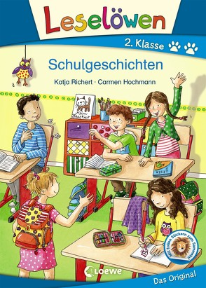 Leselöwen 2. Klasse – Schulgeschichten von Hochmann,  Carmen, Richert,  Katja