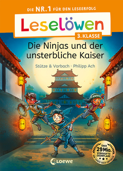 Leselöwen 3. Klasse – Die Ninjas und der unsterbliche Kaiser von Ach,  Philipp, Stütze & Vorbach