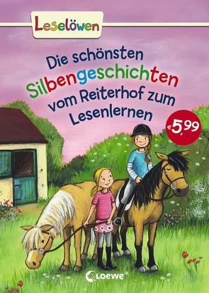 Leselöwen – Das Original – Die schönsten Silbengeschichten vom Reiterhof zum Lesenlernen