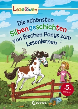 Leselöwen – Das Original – Die schönsten Silbengeschichten von frechen Ponys zum Lesenlernen