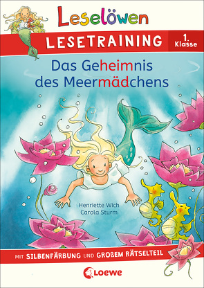 Leselöwen Lesetraining 1. Klasse – Das Geheimnis des Meermädchens von Labuch,  Kristin, Lohr,  Stefan, Sturm,  Carola, Wich,  Henriette