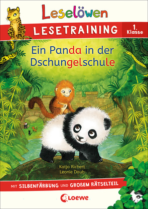 Leselöwen Lesetraining 1. Klasse – Ein Panda in der Dschungelschule von Daub,  Leonie, Labuch,  Kristin, Lohr,  Stefan, Richert,  Katja