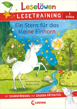Leselöwen Lesetraining 1. Klasse – Ein Stern für das kleine Einhorn von Ishida,  Naeko, Moser,  Annette